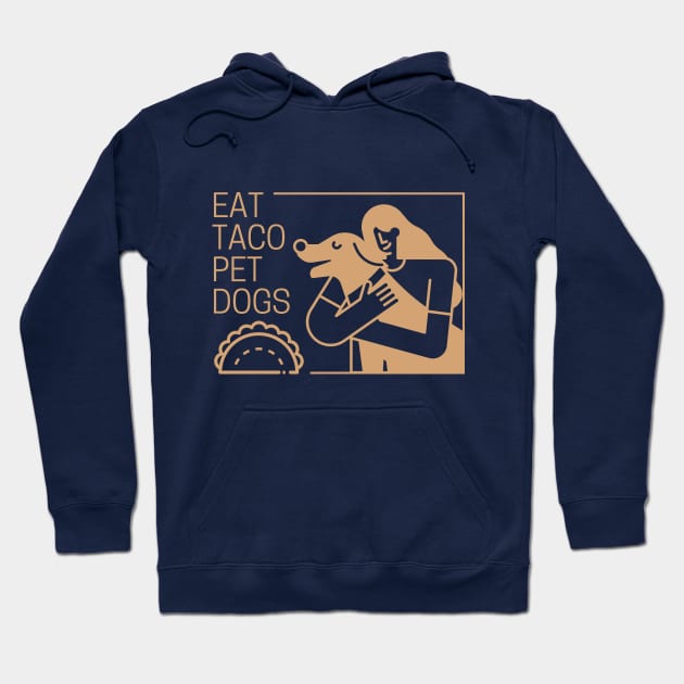 Eat Taco Pet Dogs Hoodie by Clue Sky